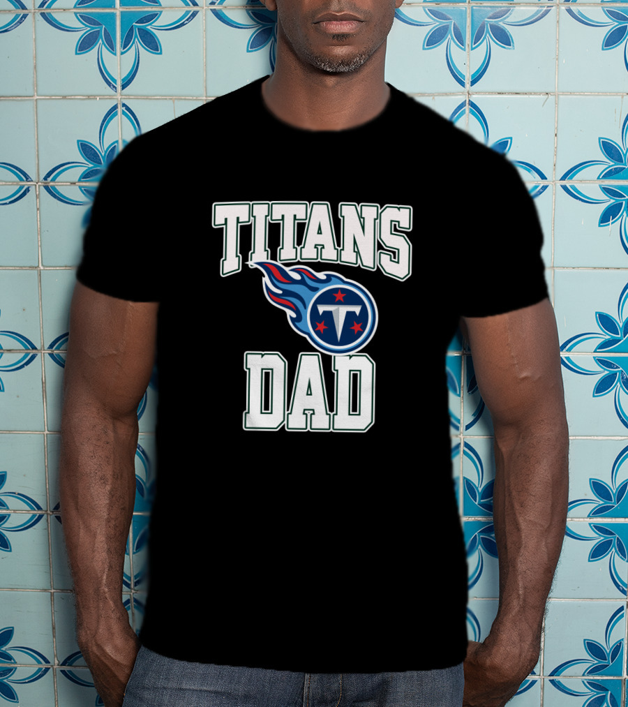 Tennessee Titans Dad Father's Day Gift T-Shirt
