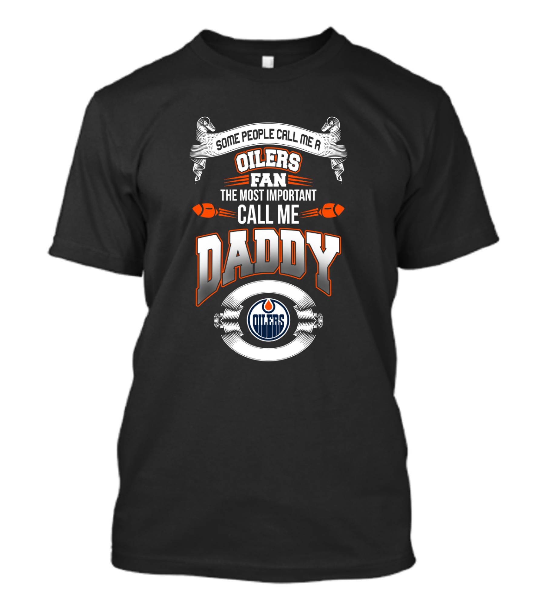 Oilers Fan Daddy Most Important Edmonton Oilers T-Shirt