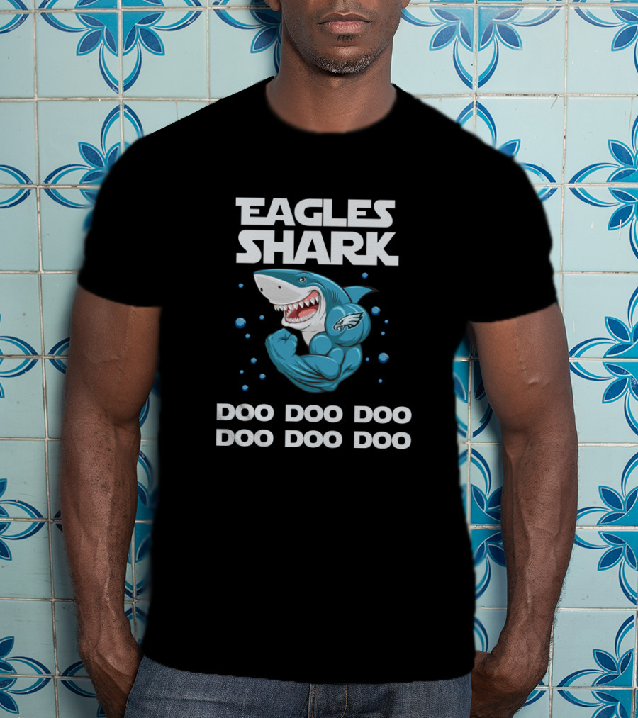 Eagles Shark Doo Doo Doo Doo Doo Doo T-Shirt