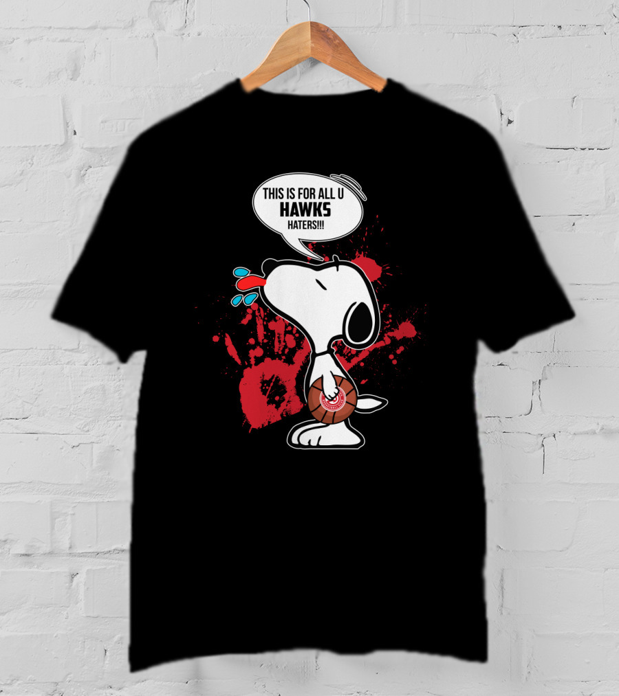 Snoopy Hawks Haters Fan Statement For Atlanta Enthusiasts T-Shirt