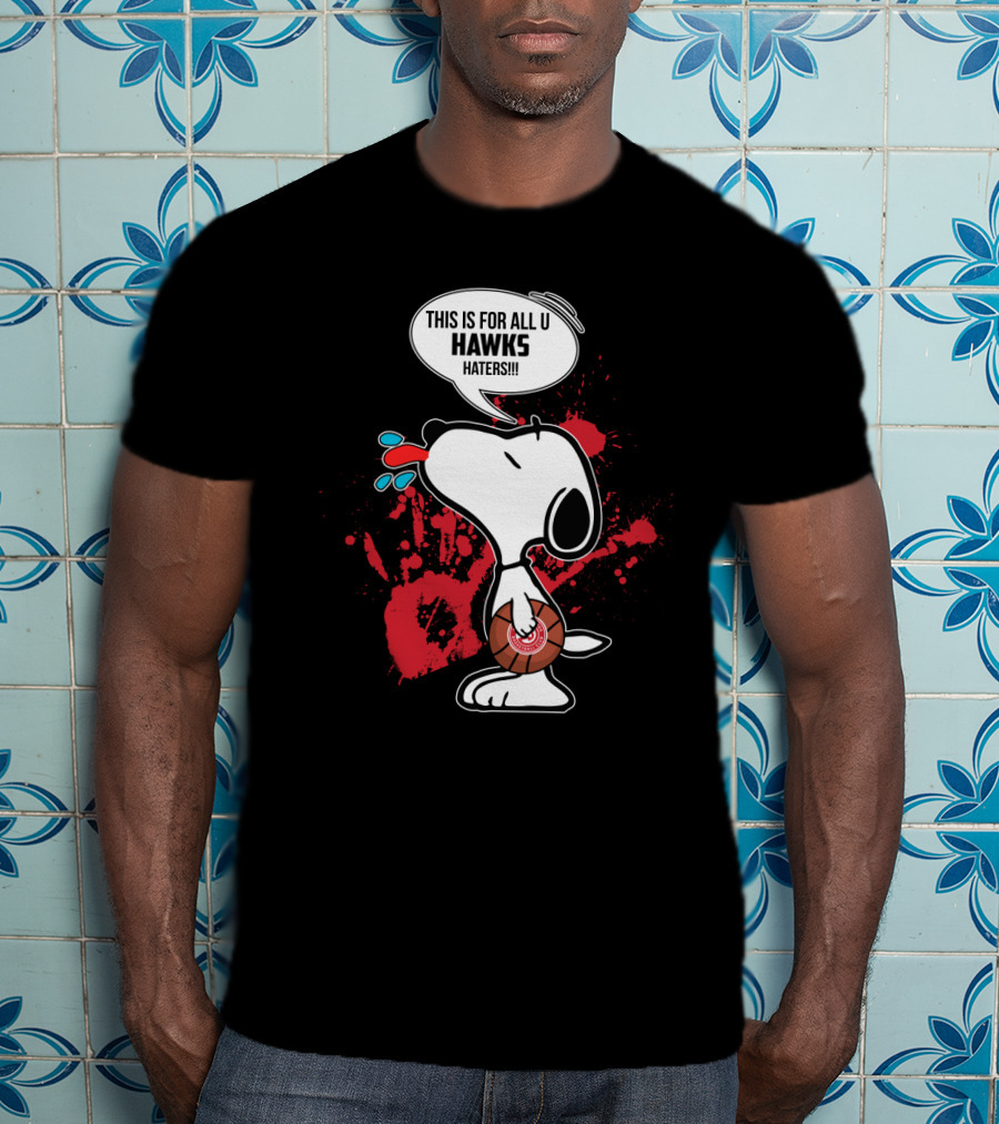 Snoopy Hawks Haters Fan Statement For Atlanta Enthusiasts T-Shirt