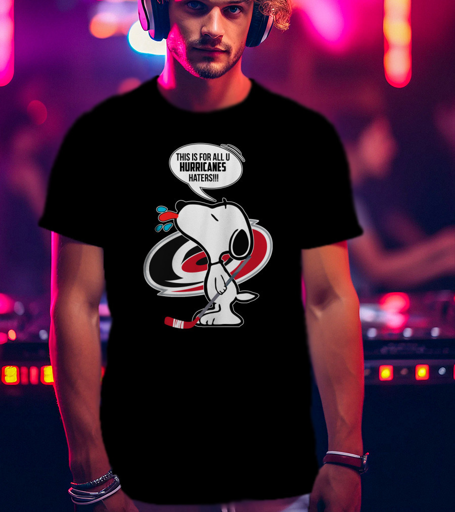 Snoopy With Hockey Stick And Carolina Hurricanes Logo - This Is For All U Hurricanes Haters T-Shirt