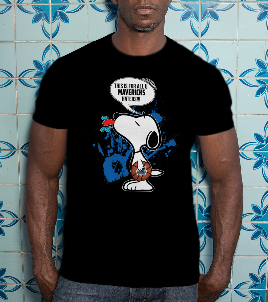 Snoopy This Is For All U Mavericks Haters Basketball T-Shirt