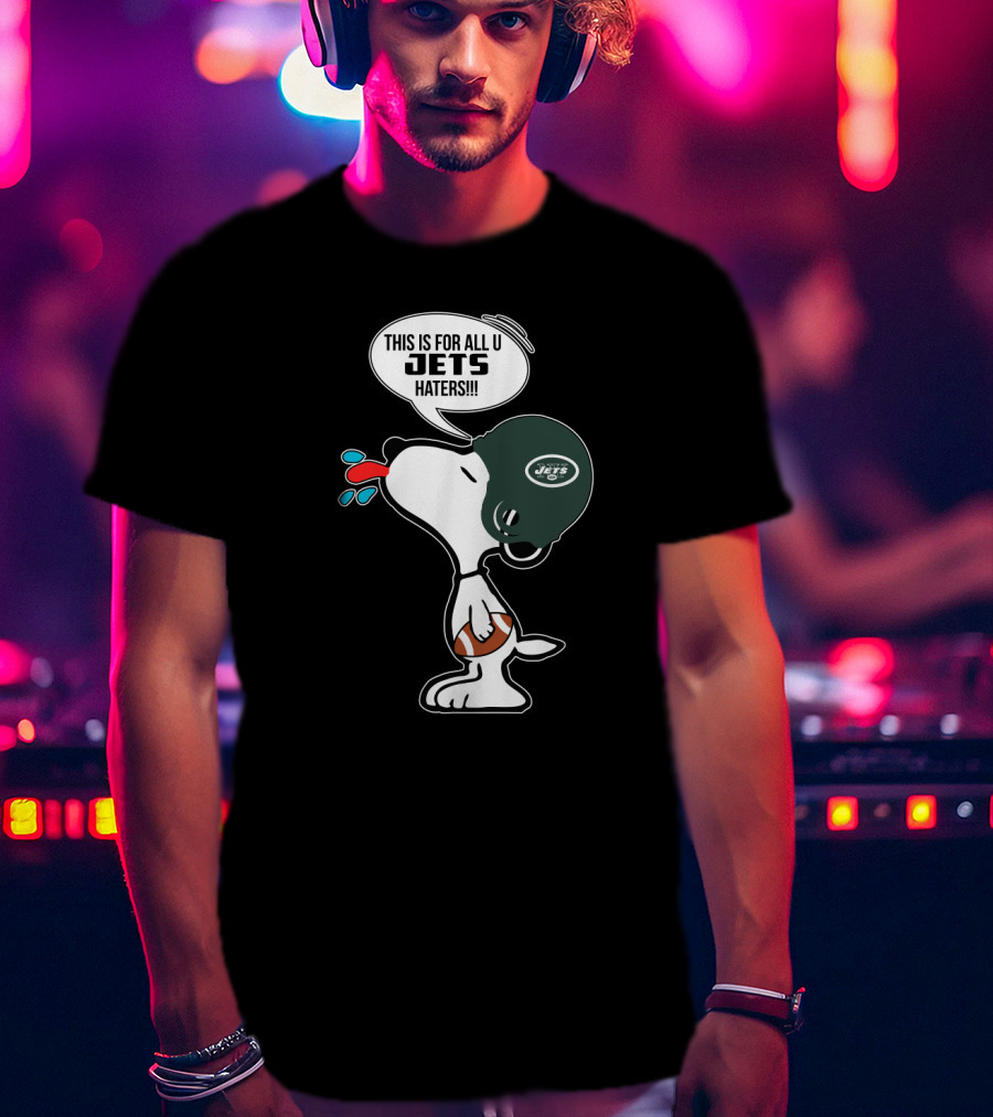 Snoopy New York Jets Helmet This Is For All U Jets Haters T-Shirt