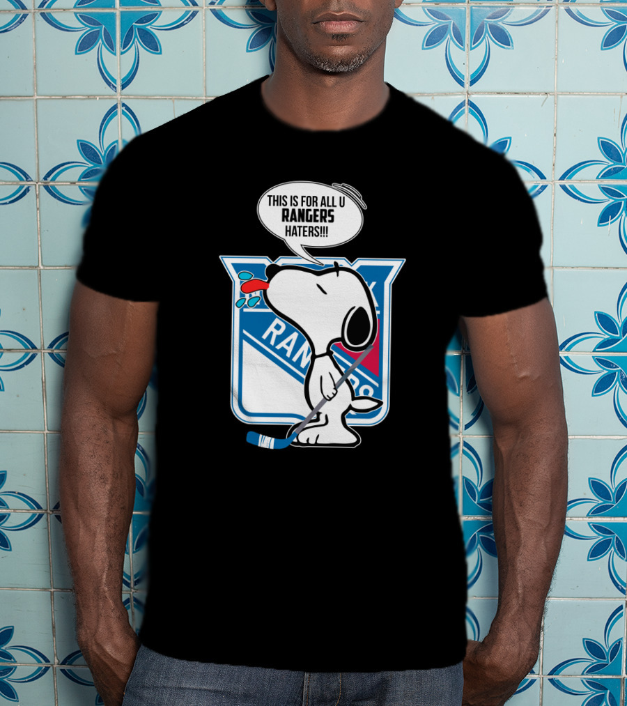 Snoopy New York Rangers Fans This Is For All U Rangers Haters T-Shirt