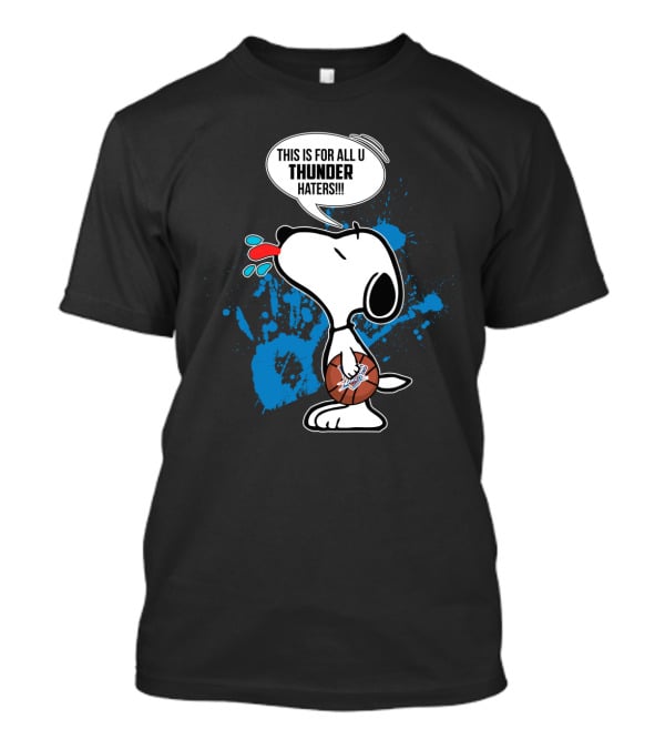 Snoopy This Is For All U Thunder Haters Basketball Fan Art Oklahoma City T-Shirt
