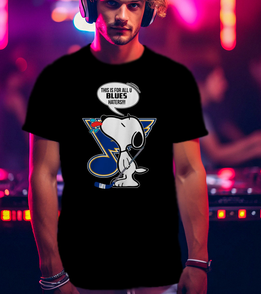 Snoopy Blues Hockey Fans For All U Haters T-Shirt