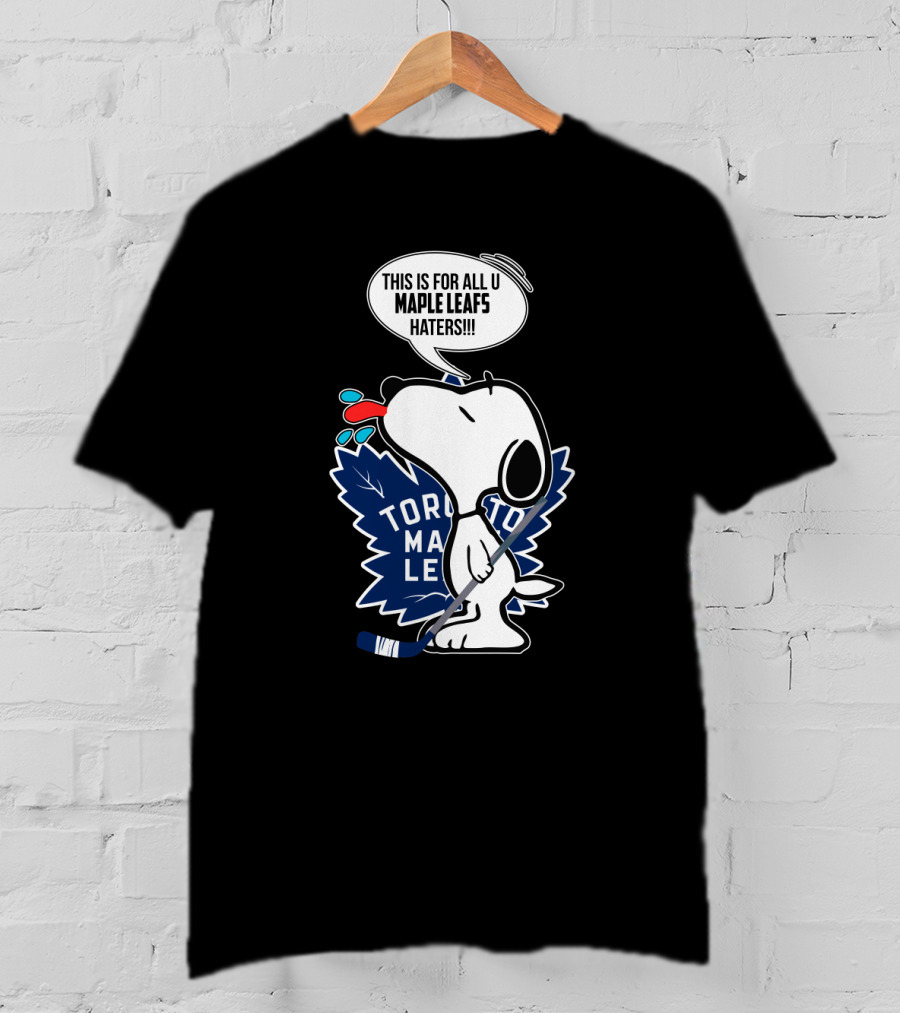 Toronto Maple Leafs Snoopy Hockey Fans Message To Haters T-Shirt