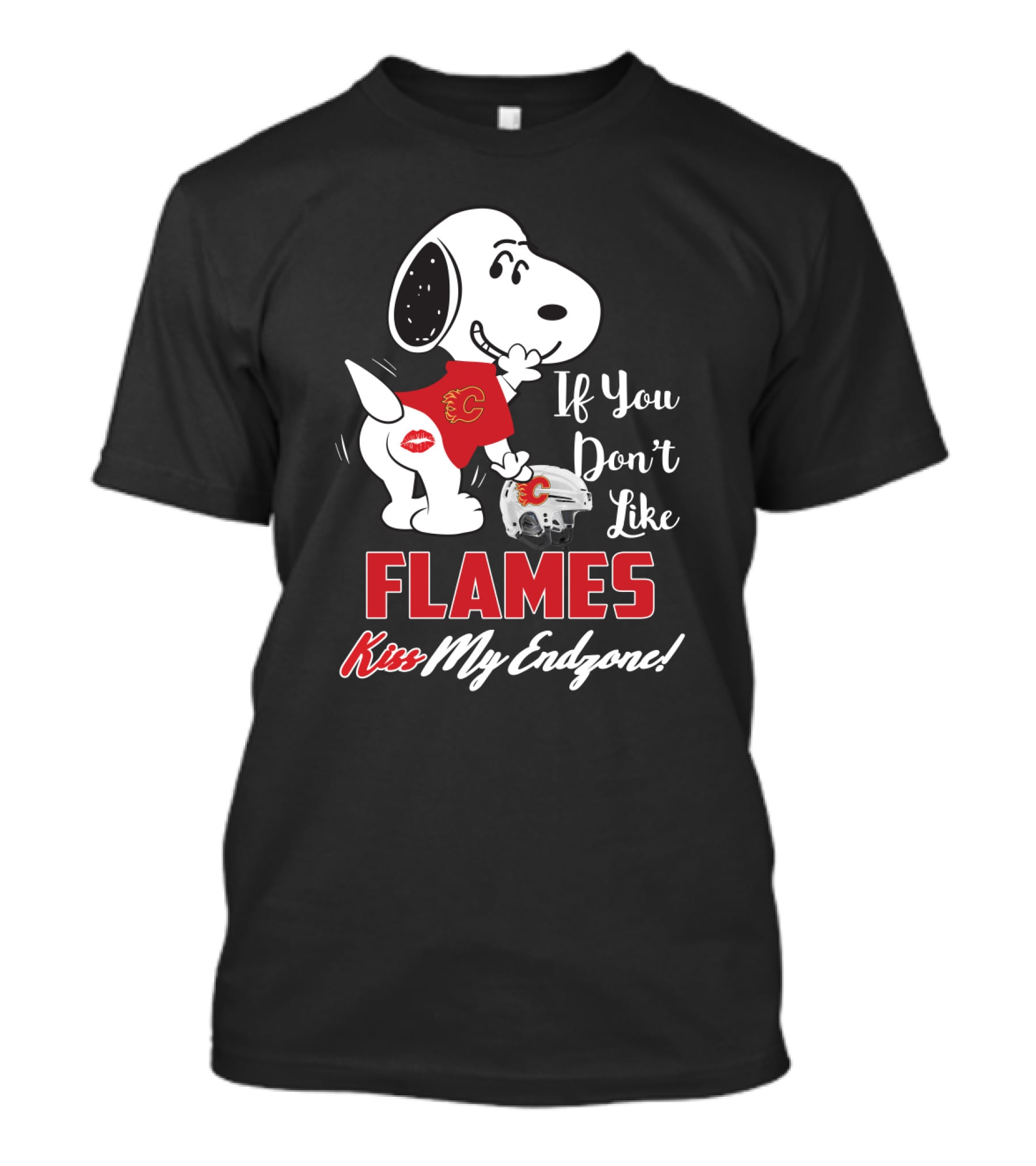 Snoopy Calgary Flames If You Don't Like Flames Kiss My Endzone T-Shirt