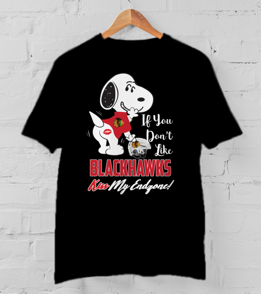 Snoopy Chicago Blackhawks If You Don't Like Kiss My Endzone T-Shirt
