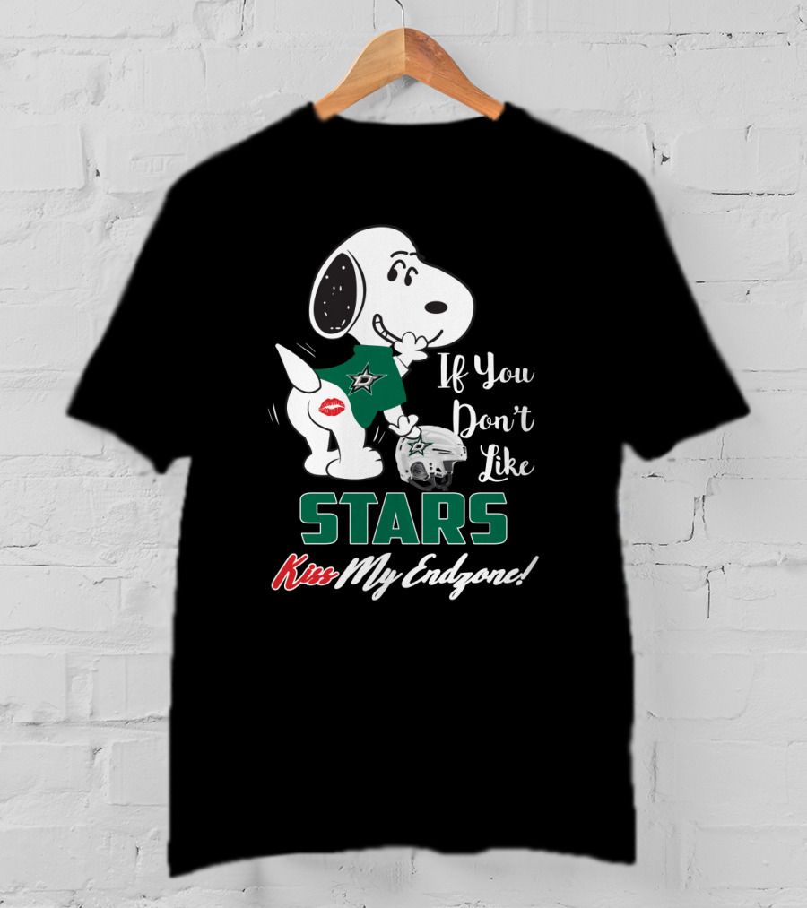 Snoopy Dallas Stars If You Don’t Like Stars Kiss My Endzone T-Shirt