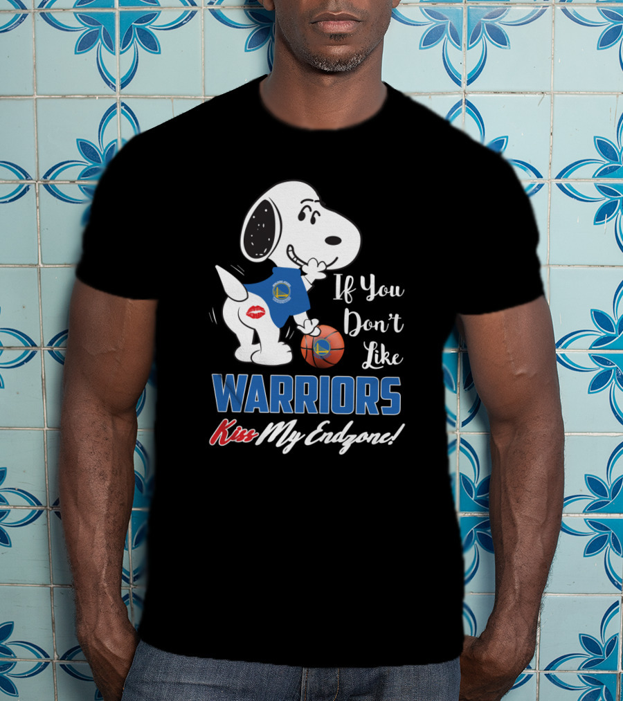 If You Don't Like Warriors Kiss My Endzone Snoopy Golden State Warriors Fans T-Shirt