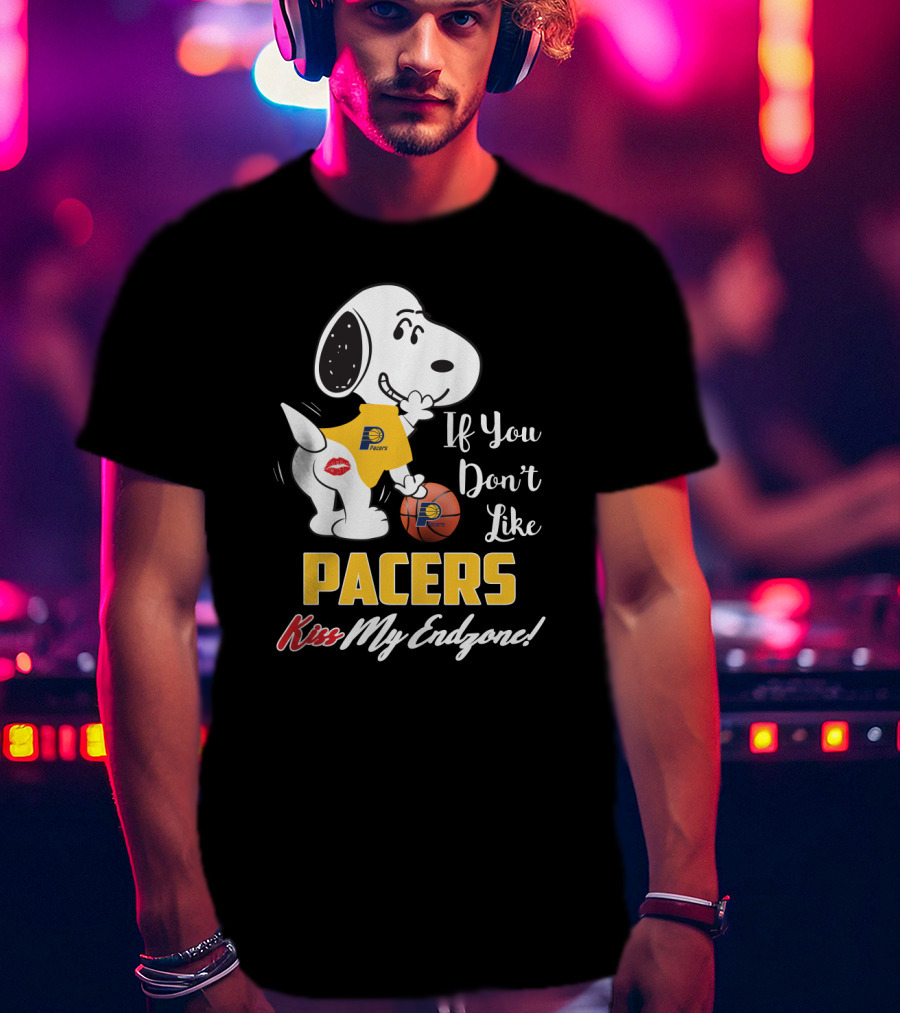 If You Don't Like Pacers Kiss My Endzone Snoopy Indiana Pacers Fans T-Shirt