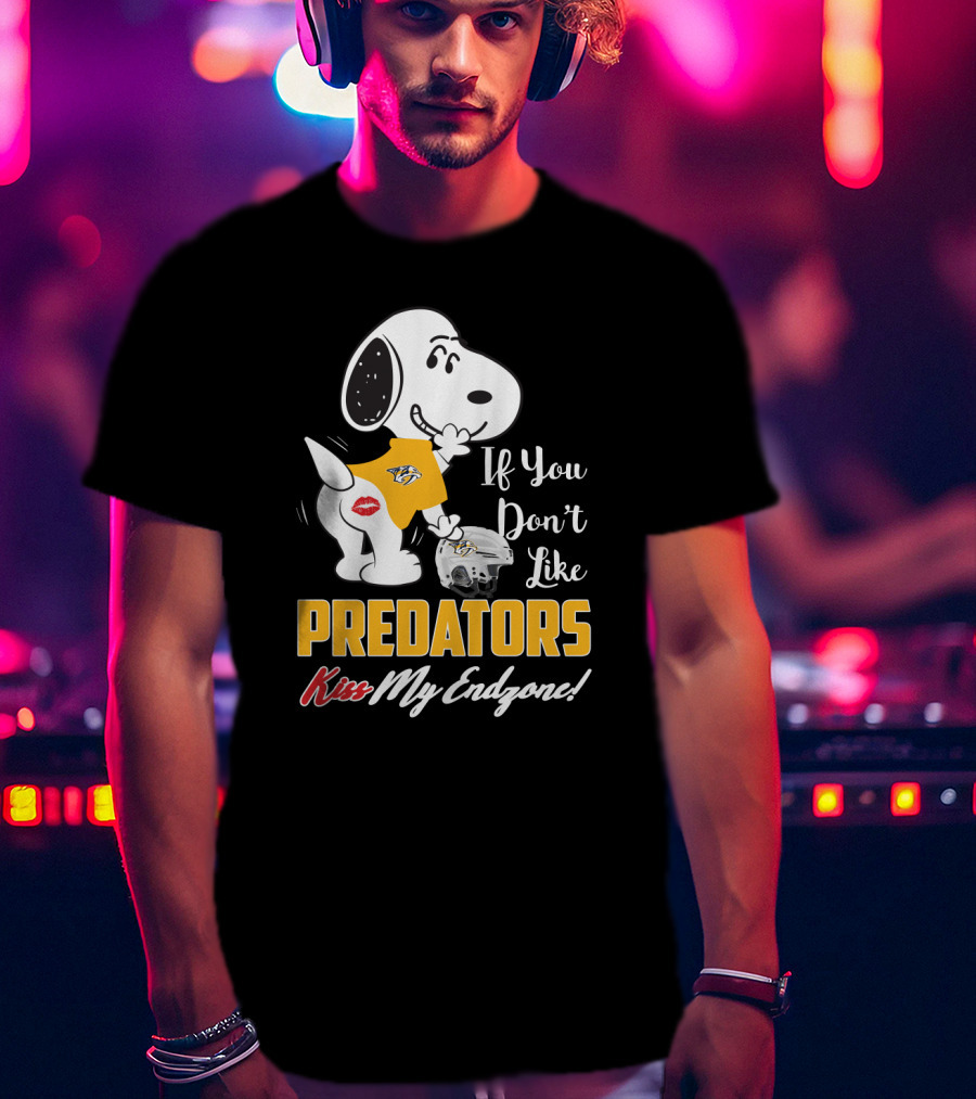 Snoopy Nashville Predators If You Don't Like Predators Kiss My Endzone T-Shirt