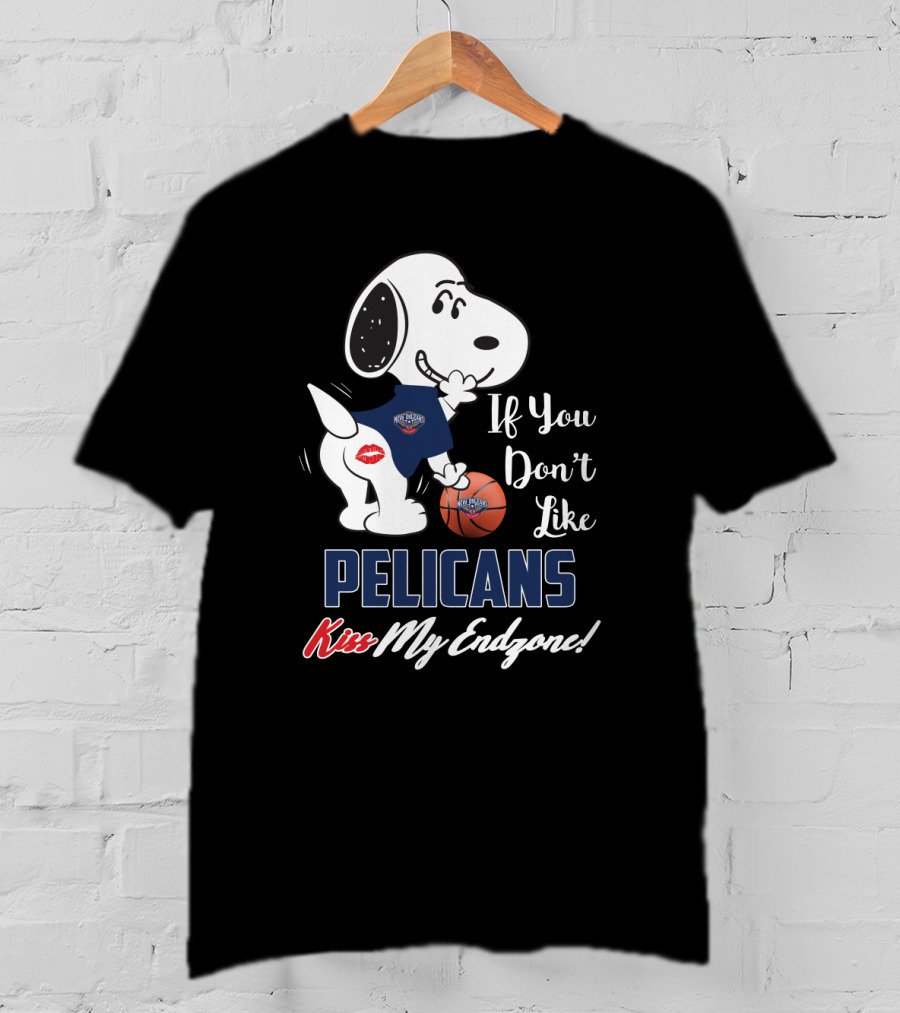 Snoopy If You Don't Like Pelicans Kiss My Endzone Basketball T-Shirt
