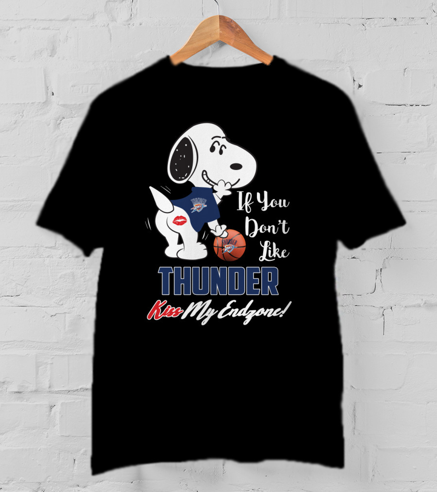If You Don't Like Thunder Kiss My Endzone Snoopy Oklahoma City Thunder T-Shirt