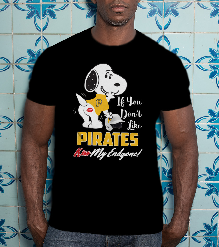 Snoopy In Pittsburgh Pirates Jersey If You Don’t Like Pirates Kiss My Endzone T-Shirt