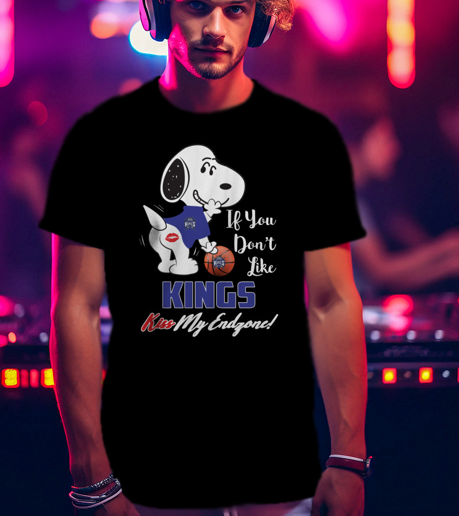 If You Don't Like Kings Kiss My Endzone Snoopy Sacramento Kings T-Shirt