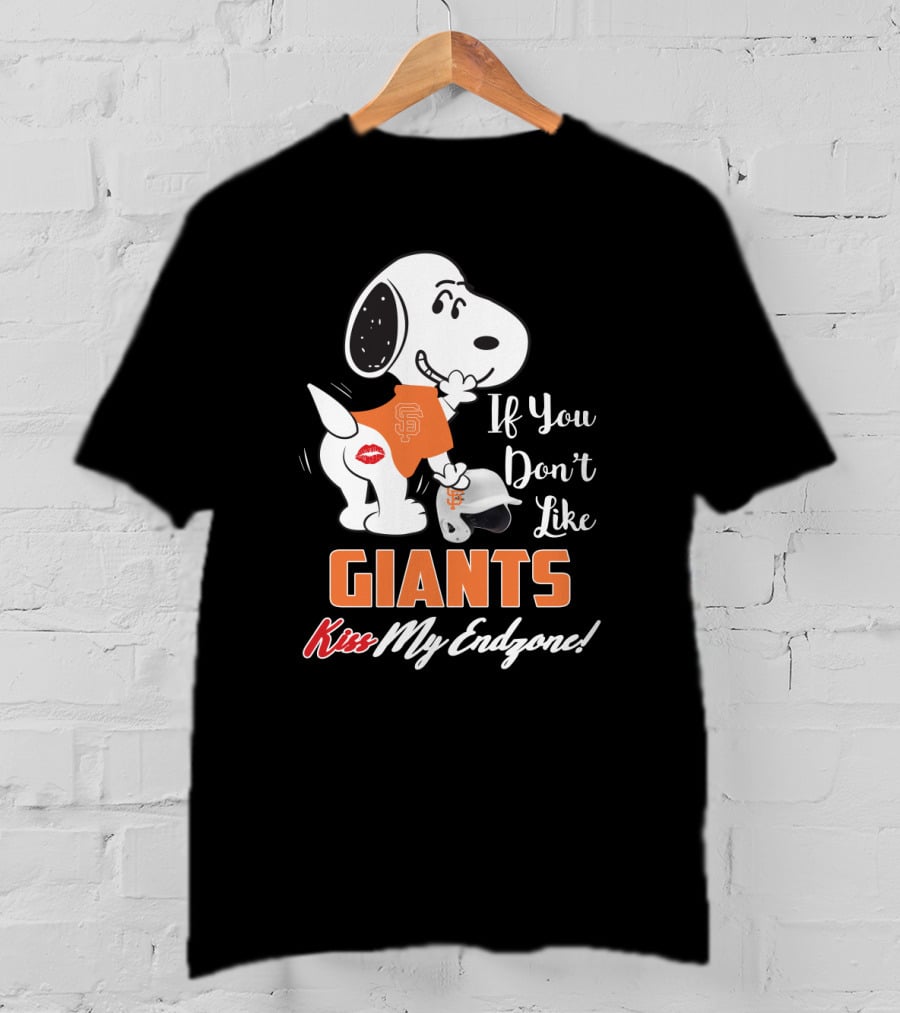 Snoopy If You Don’t Like Giants Kiss My Endzone San Francisco Giants T-Shirt