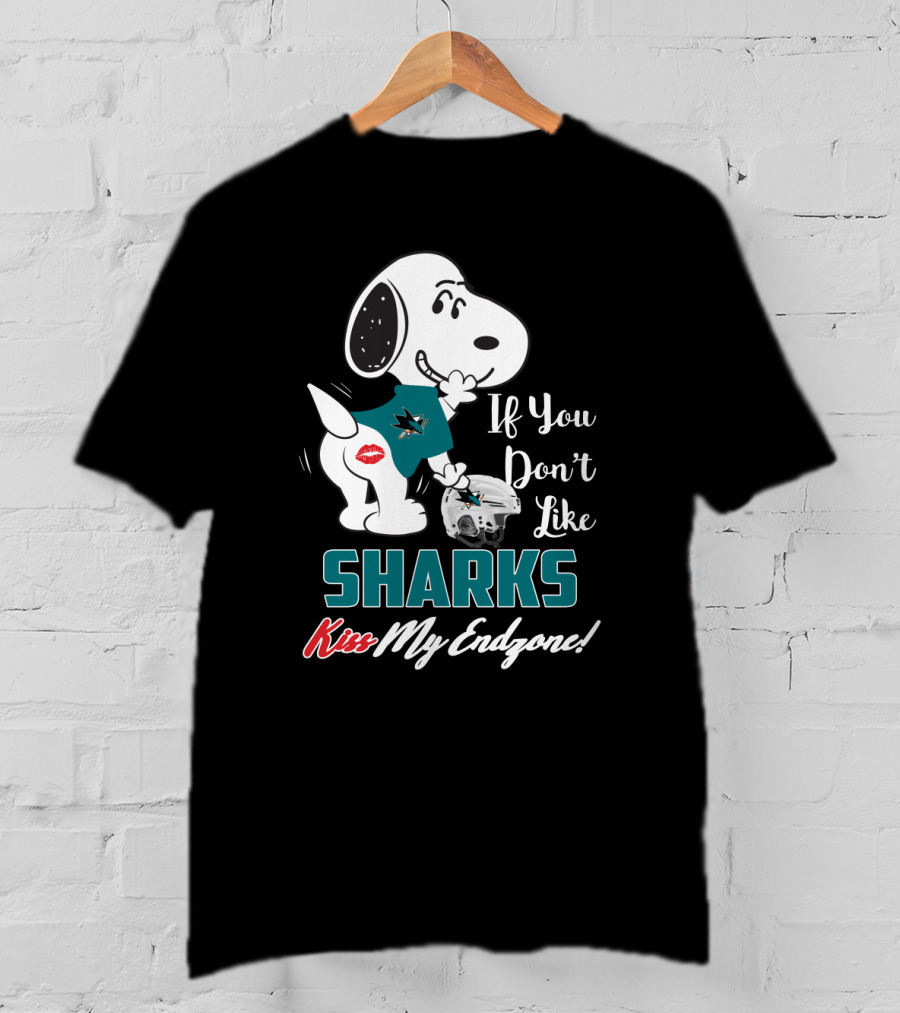 Snoopy If You Don’t Like Sharks Kiss My Endzone San Jose Sharks T-Shirt