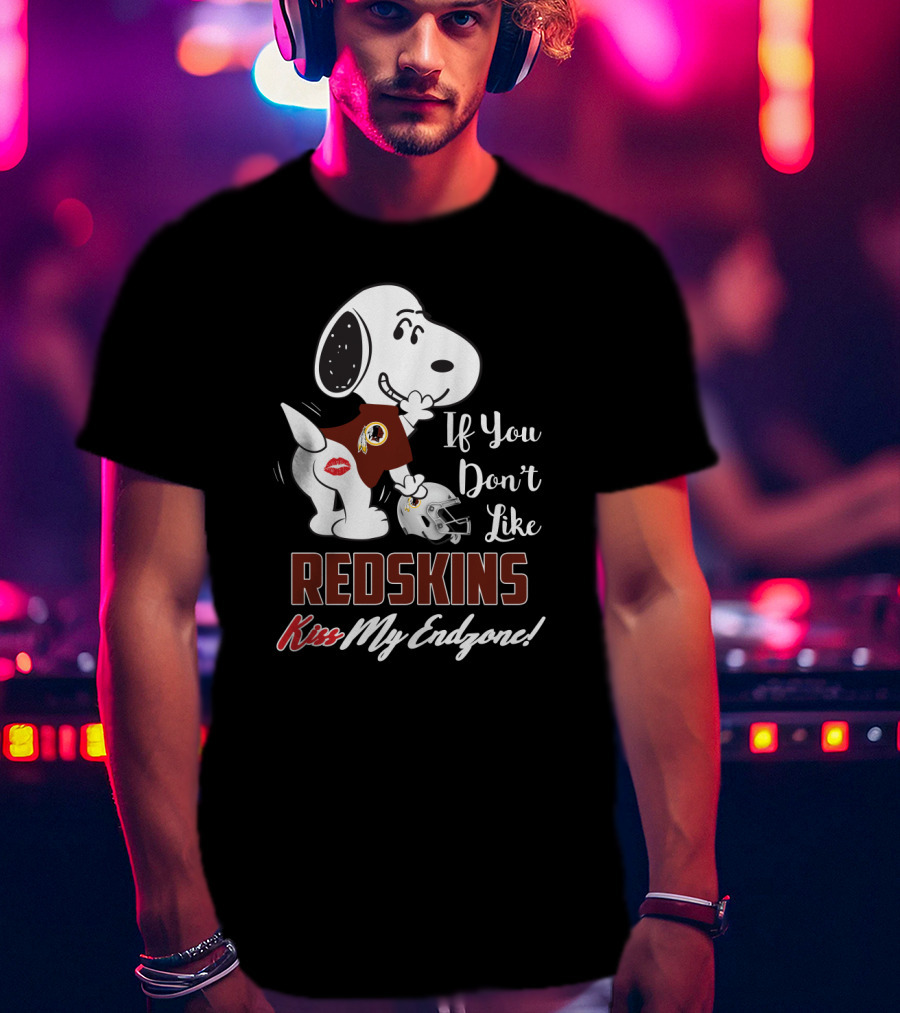 If You Don't Like Redskins Kiss My Endzone Snoopy Washington Redskins Fans T-Shirt
