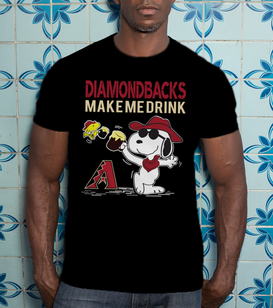 Diamondbacks Make Me Drink Snoopy Arizona Fans T-Shirt