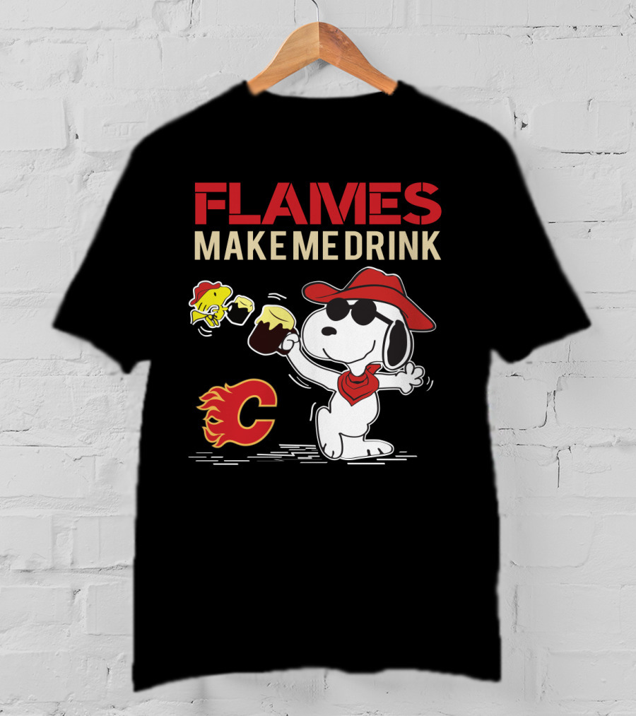 Flames Make Me Drink Snoopy Calgary C T-Shirt