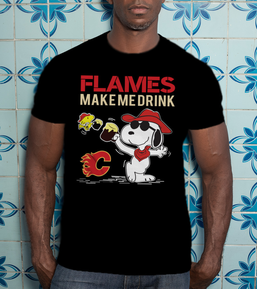 Flames Make Me Drink Snoopy Calgary C T-Shirt