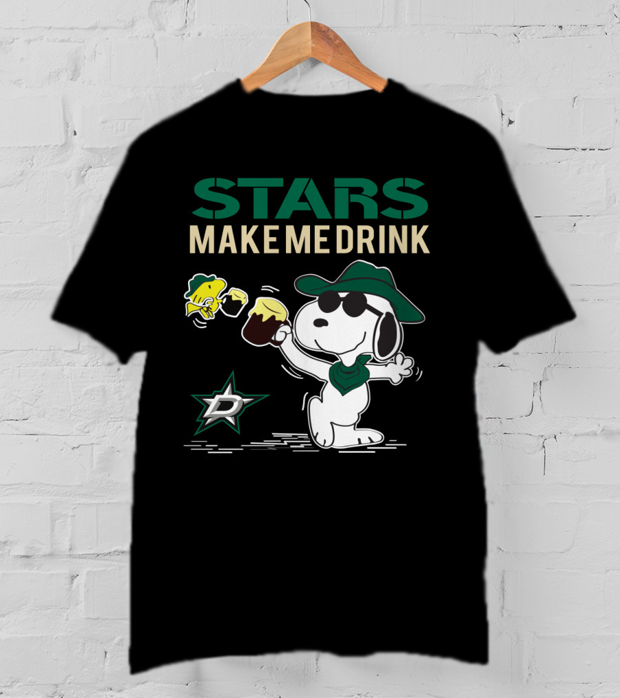 Stars Make Me Drink Snoopy Dallas Stars Fans T-Shirt