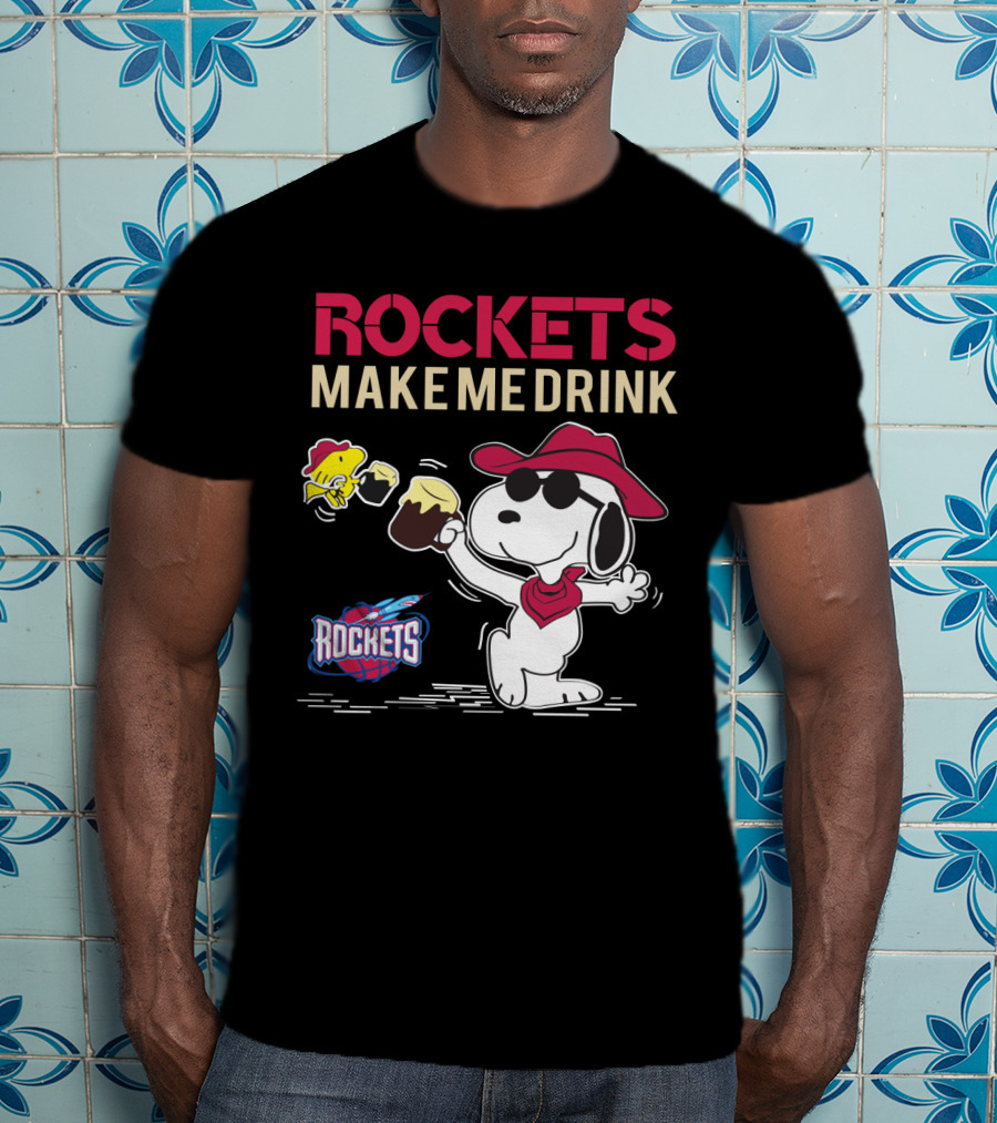 Rockets Make Me Drink Snoopy For Houston Rockets Fans T-Shirt