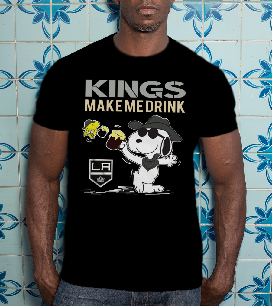 Kings Make Me Drink Snoopy La T-Shirt