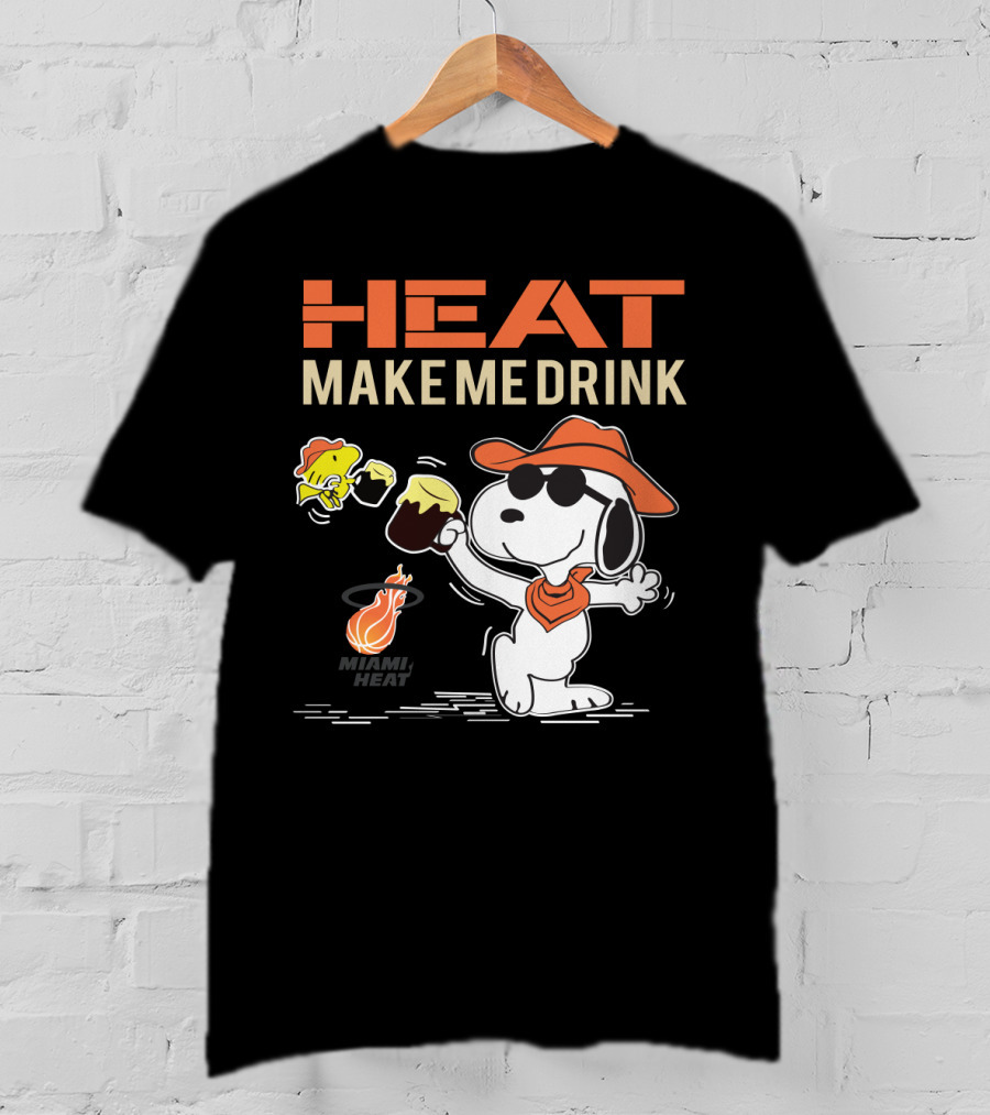 Heat Make Me Drink Miami Heat Snoopy Fan T-Shirt