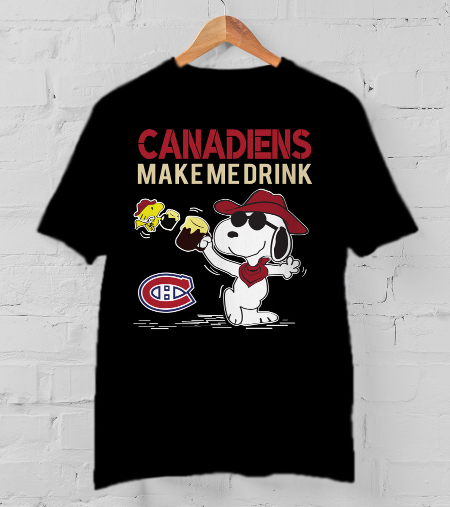 Canadiens Make Me Drink Snoopy Montreal Canadiens Fans T-Shirt