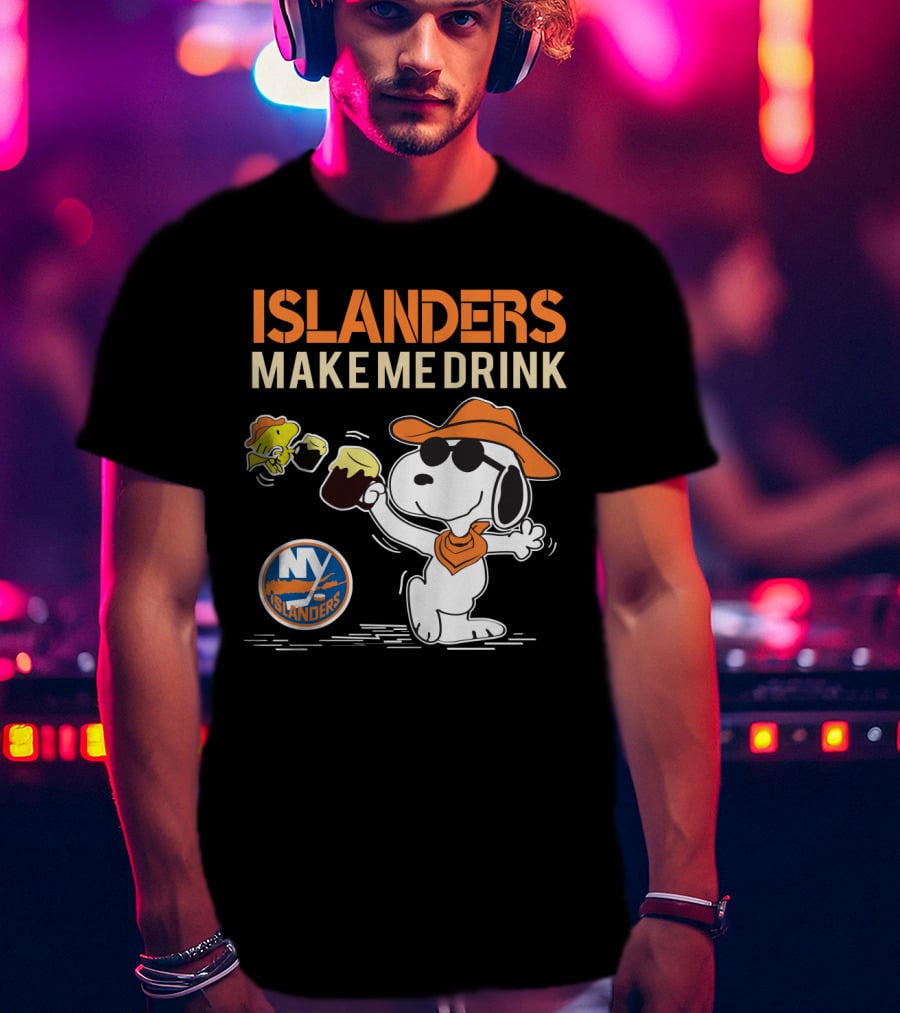 Islanders Make Me Drink Snoopy New York Islanders Fans T-Shirt