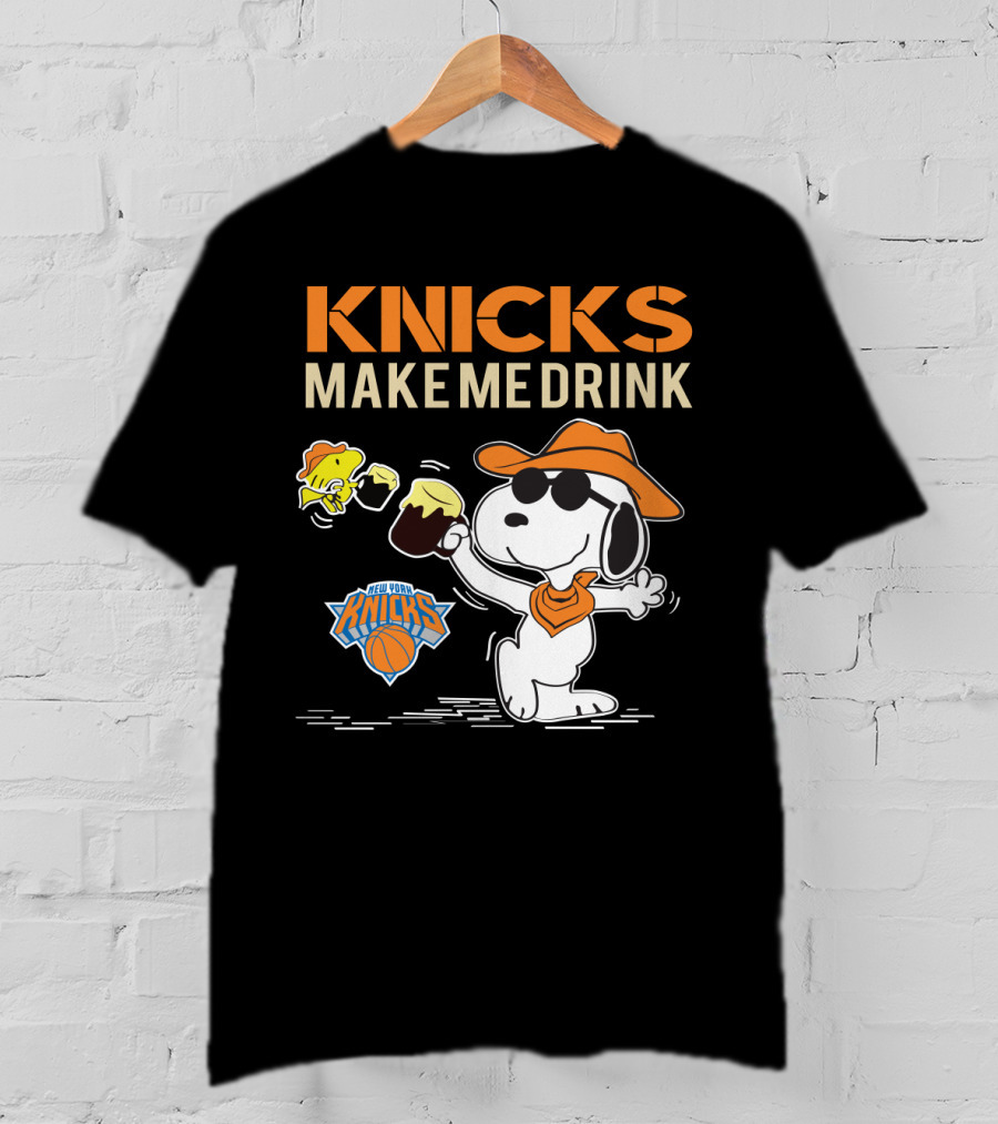 Knicks Make Me Drink Snoopy New York Knicks Fans T-Shirt