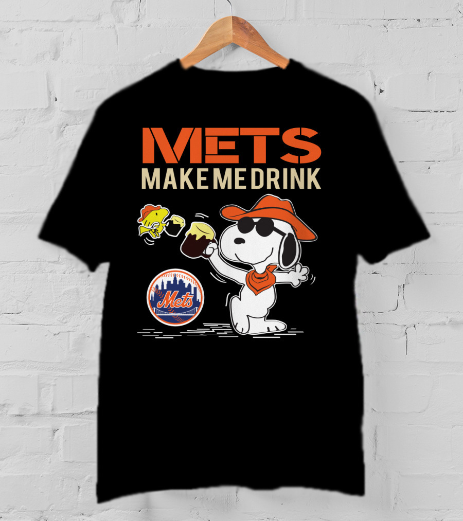 Mets Make Me Drink Snoopy Style For New York Mets Fans T-Shirt