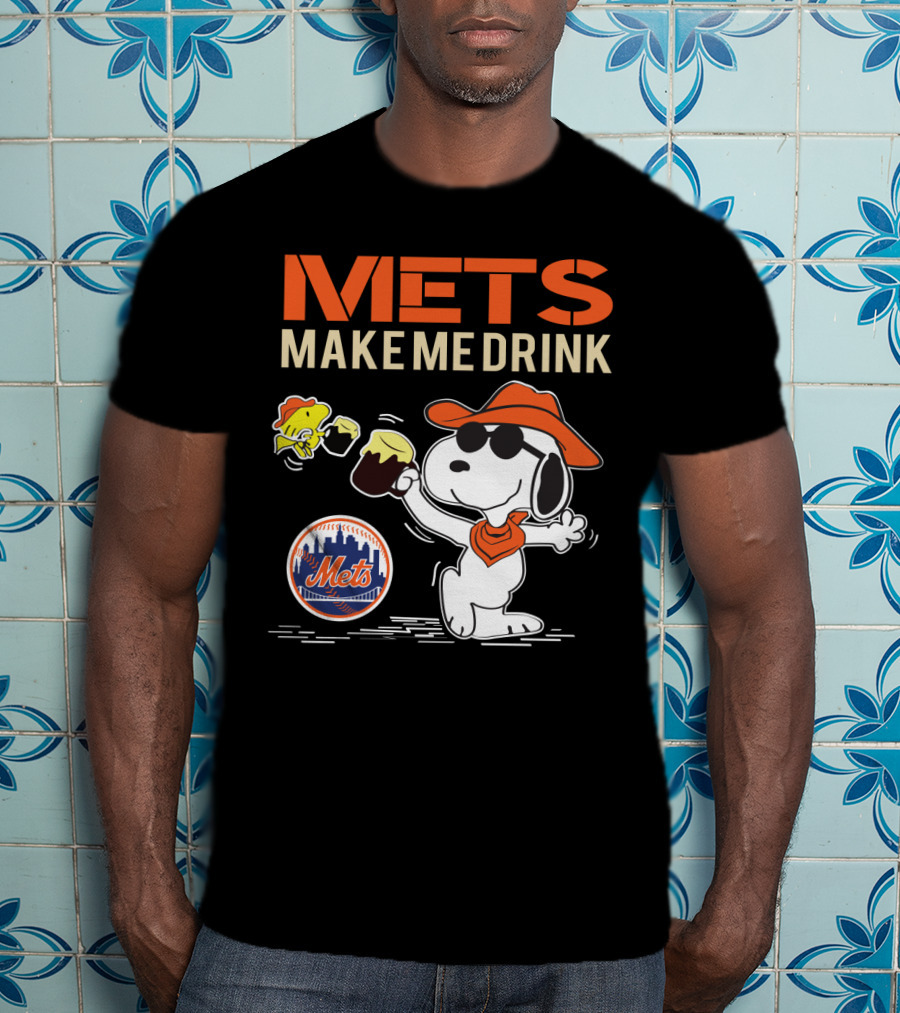 Mets Make Me Drink Snoopy Style For New York Mets Fans T-Shirt