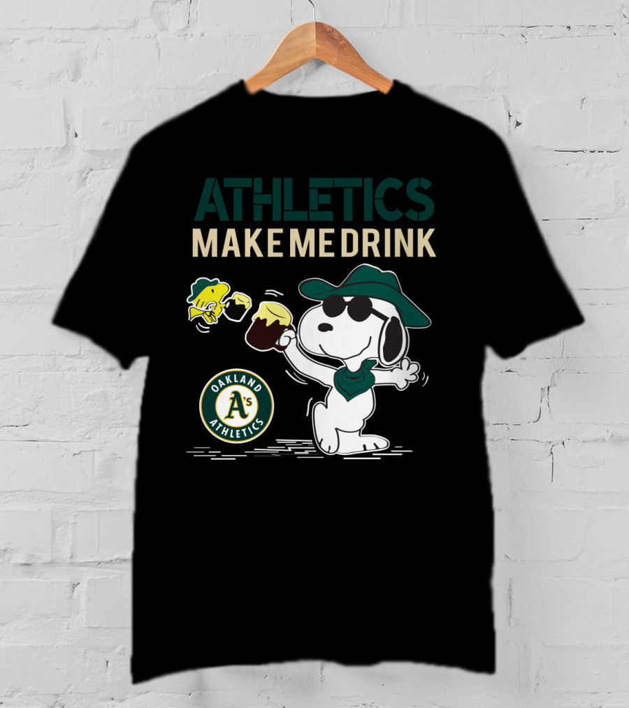 Athletics Make Me Drink Oakland Athletics Snoopy T-Shirt
