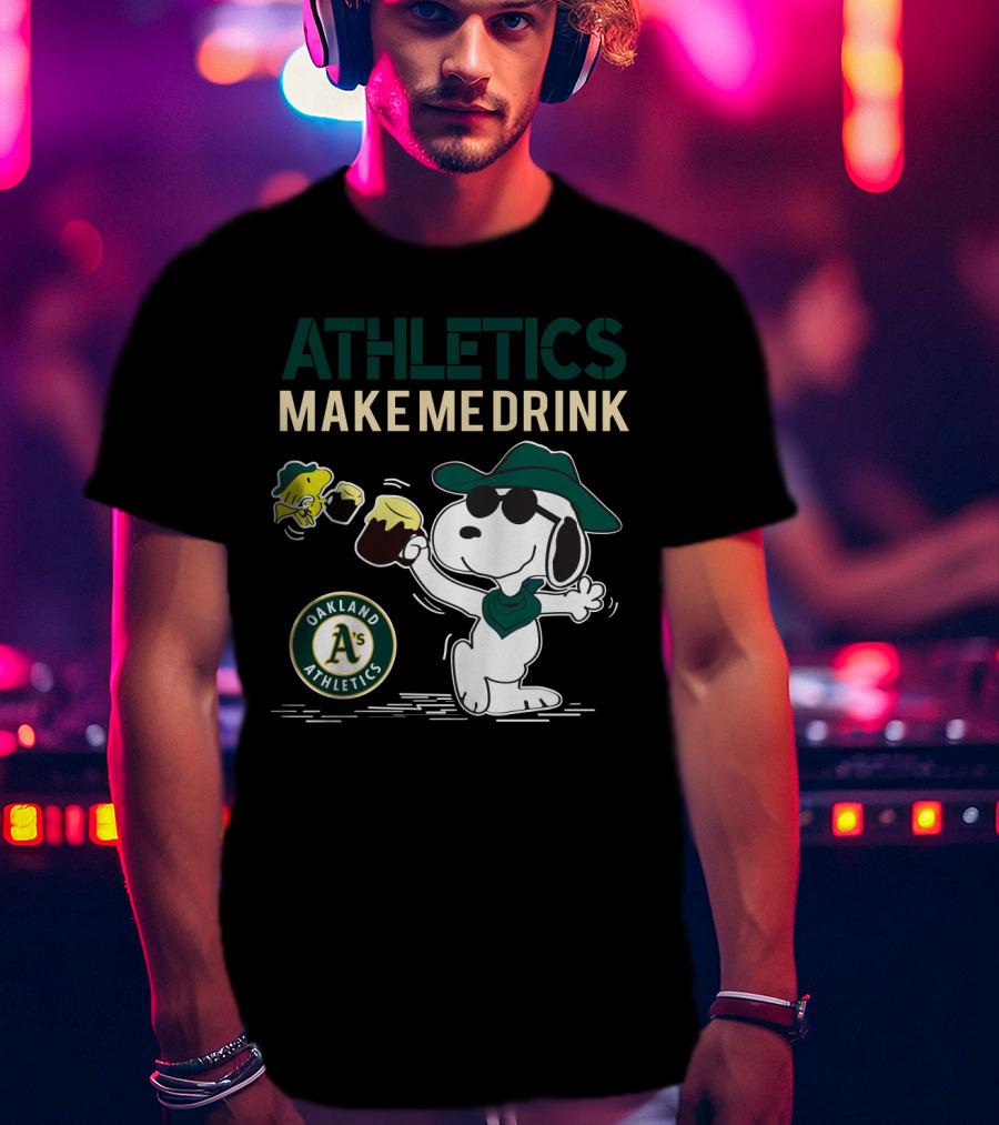 Athletics Make Me Drink Oakland Athletics Snoopy T-Shirt