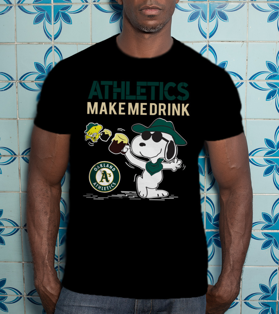 Athletics Make Me Drink Oakland Athletics Snoopy T-Shirt