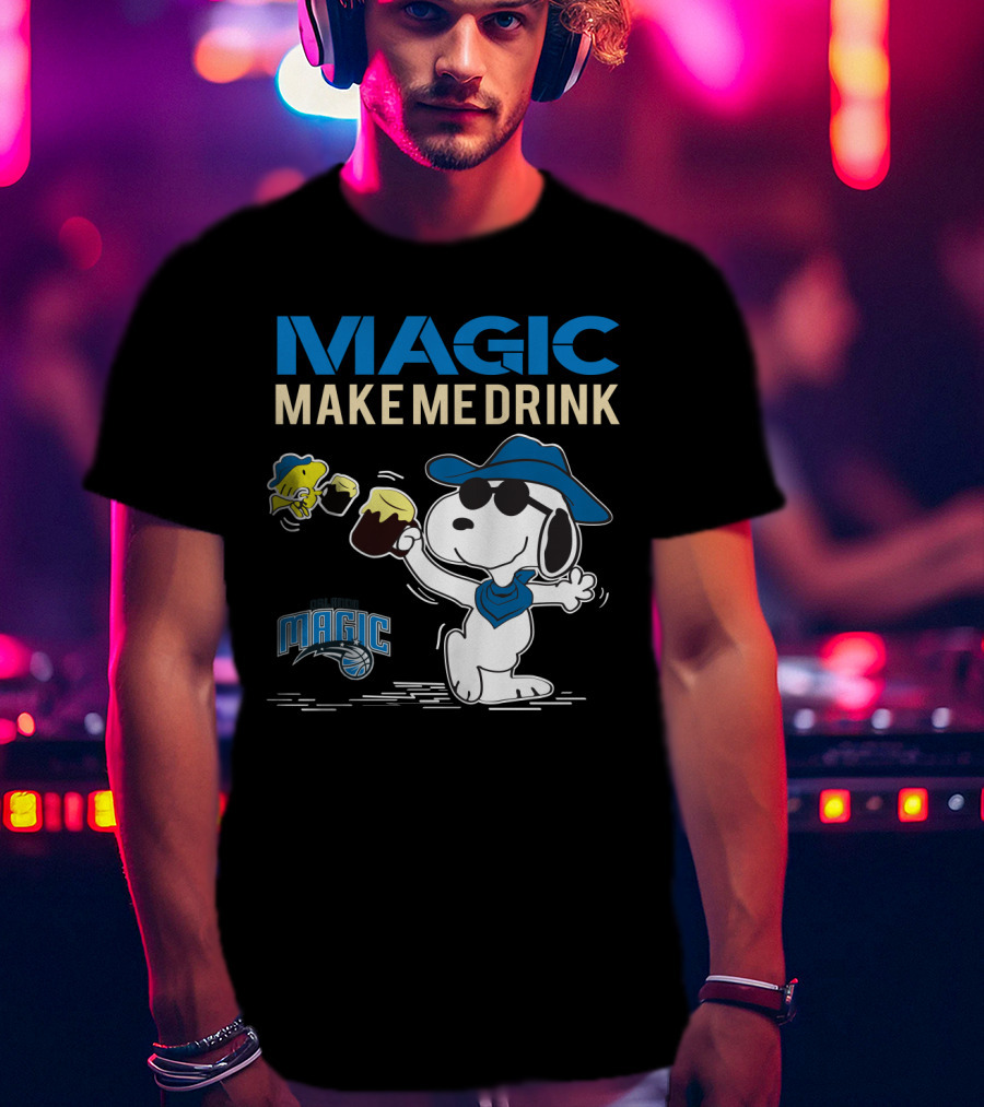 Magic Make Me Drink Snoopy Orlando Magic T-Shirt