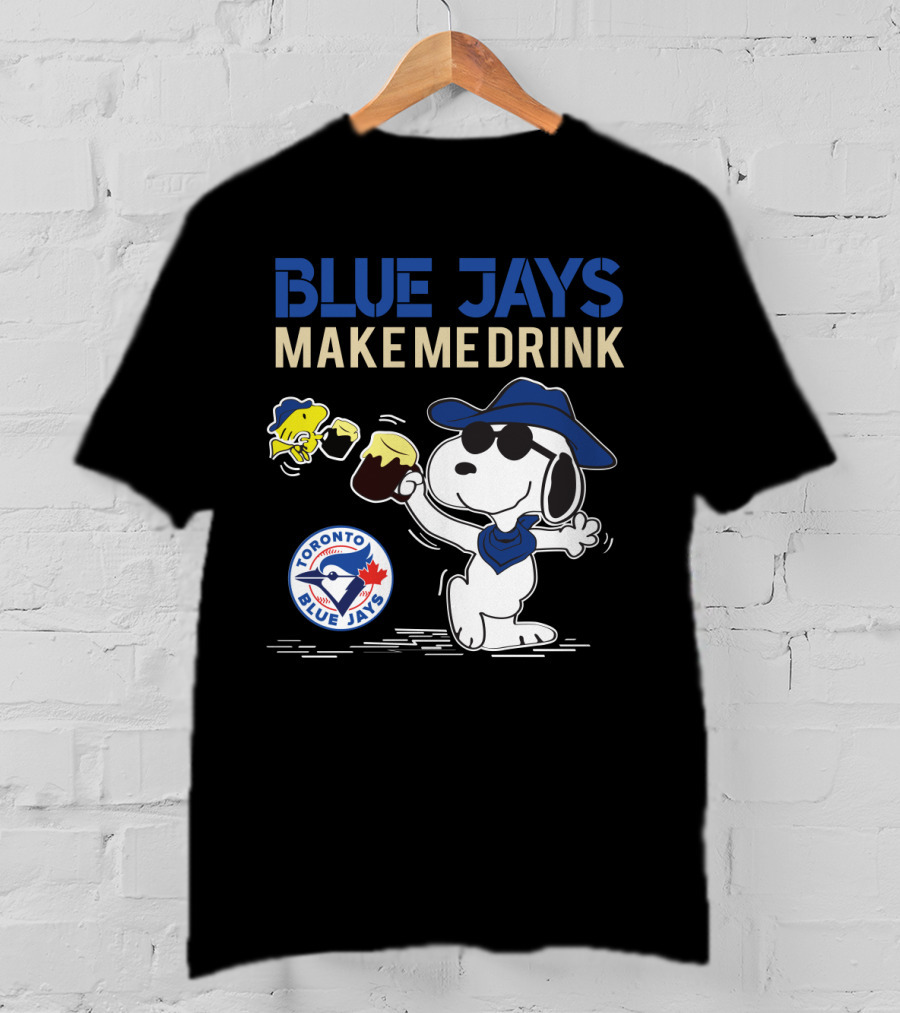 Snoopy Blue Jays Make Me Drink Toronto Blue Jays Fans T-Shirt