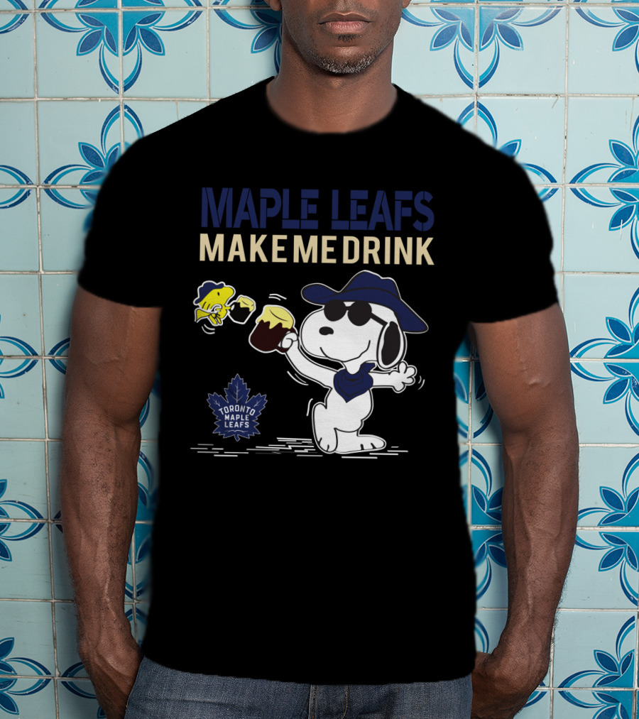 Snoopy Maple Leafs Make Me Drink Toronto Fans T-Shirt
