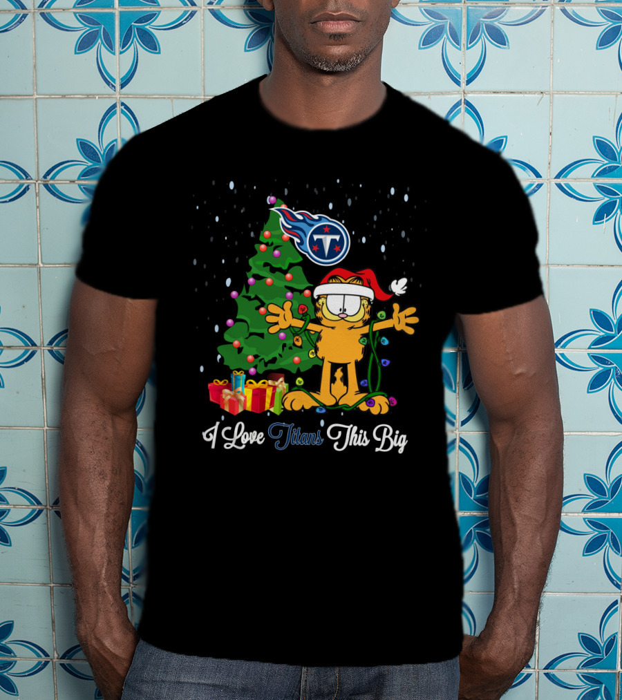 I Love Titans This Big Xmas Garfield Cat Tennessee Titans Fans Holiday Tree Santa Hat T-Shirt