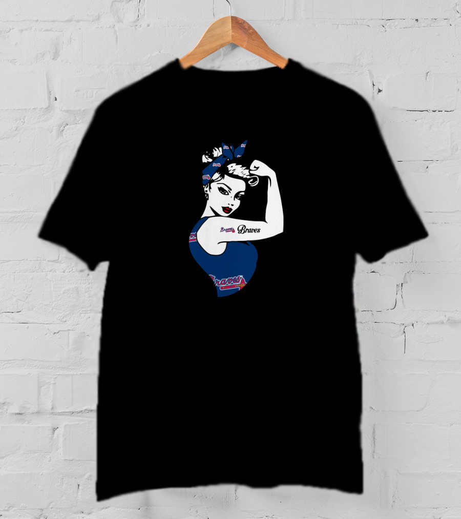 Atlanta Braves Unbreakable Strong Girl Rosie The Riveter Inspired T-Shirt