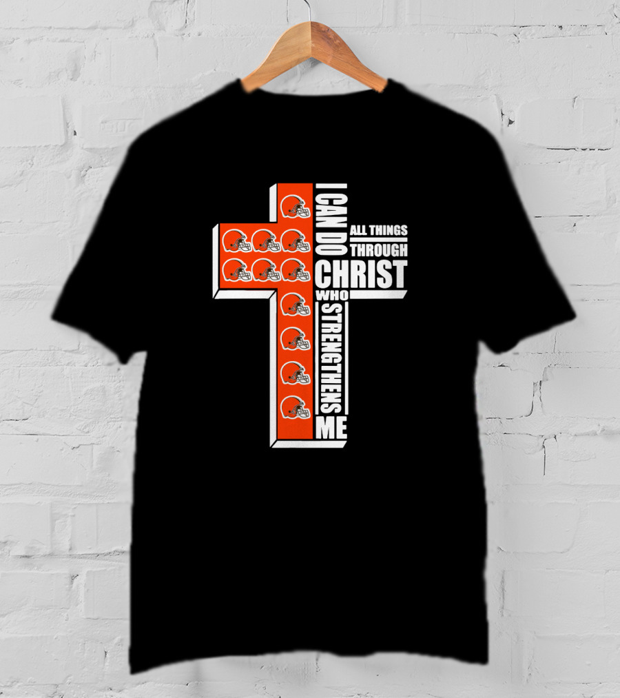 Browns I Can Do All Things Through Christ Who Strengthens Me Cross T-Shirt