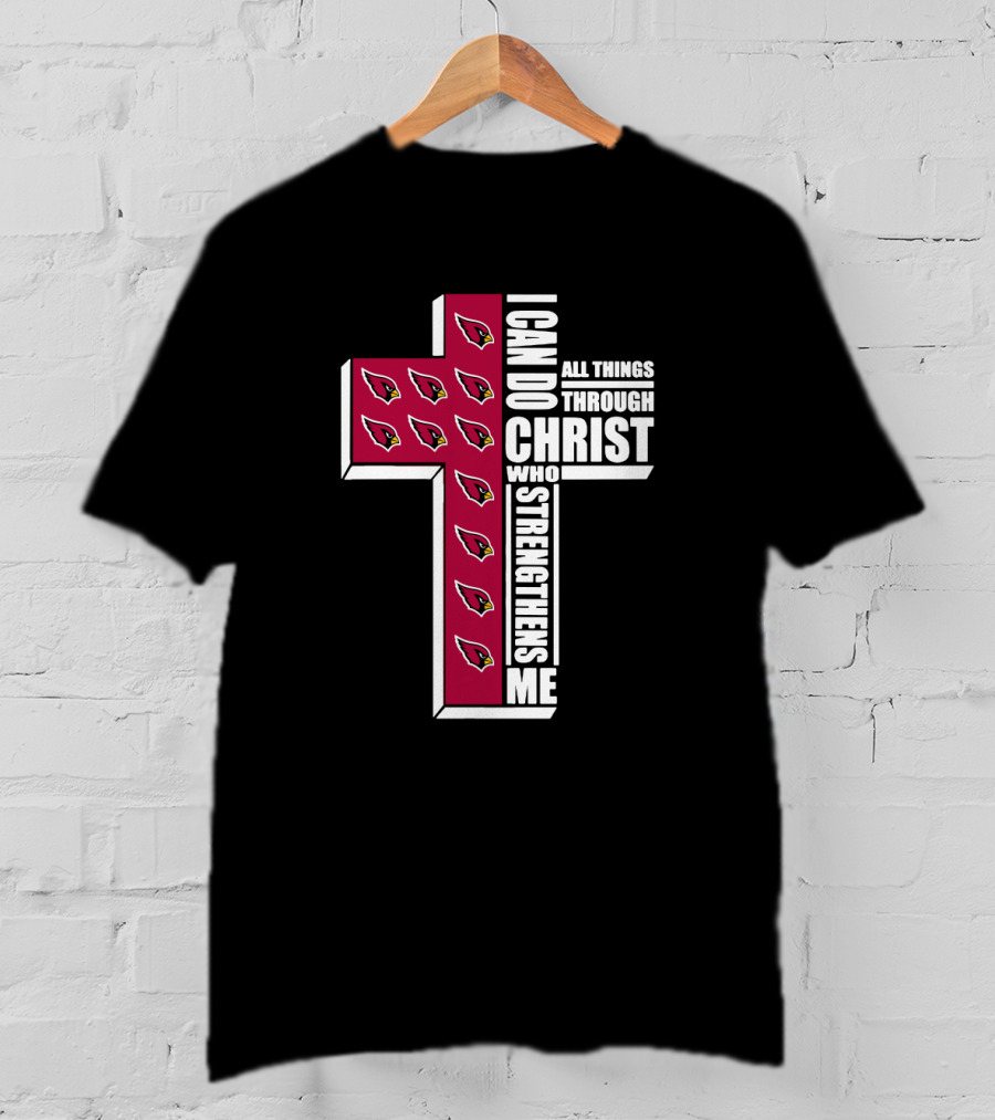 I Can Do All Things Through Christ Cardinals Strengthens Me T-Shirt