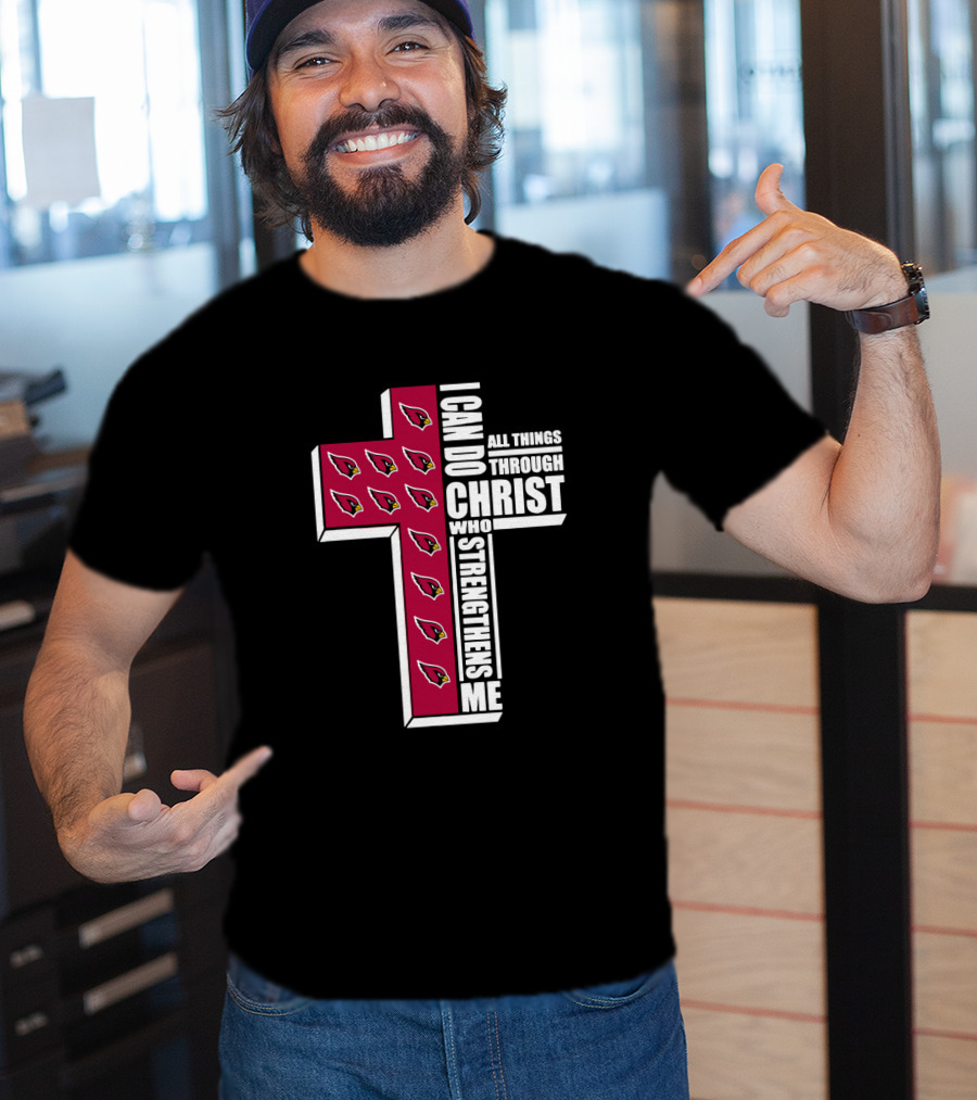 I Can Do All Things Through Christ Cardinals Strengthens Me T-Shirt