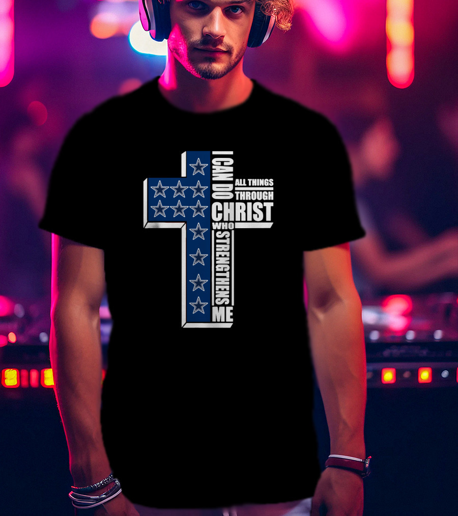 Cowboys Stars Cross I Can Do All Things Through Christ Who Strengthens Me T-Shirt