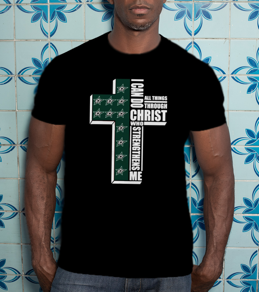 Dallas Stars I Can Do All Things Through Christ Christian Cross T-Shirt